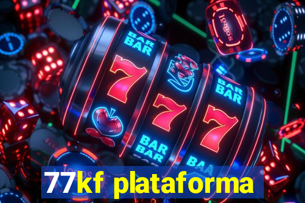 77kf plataforma